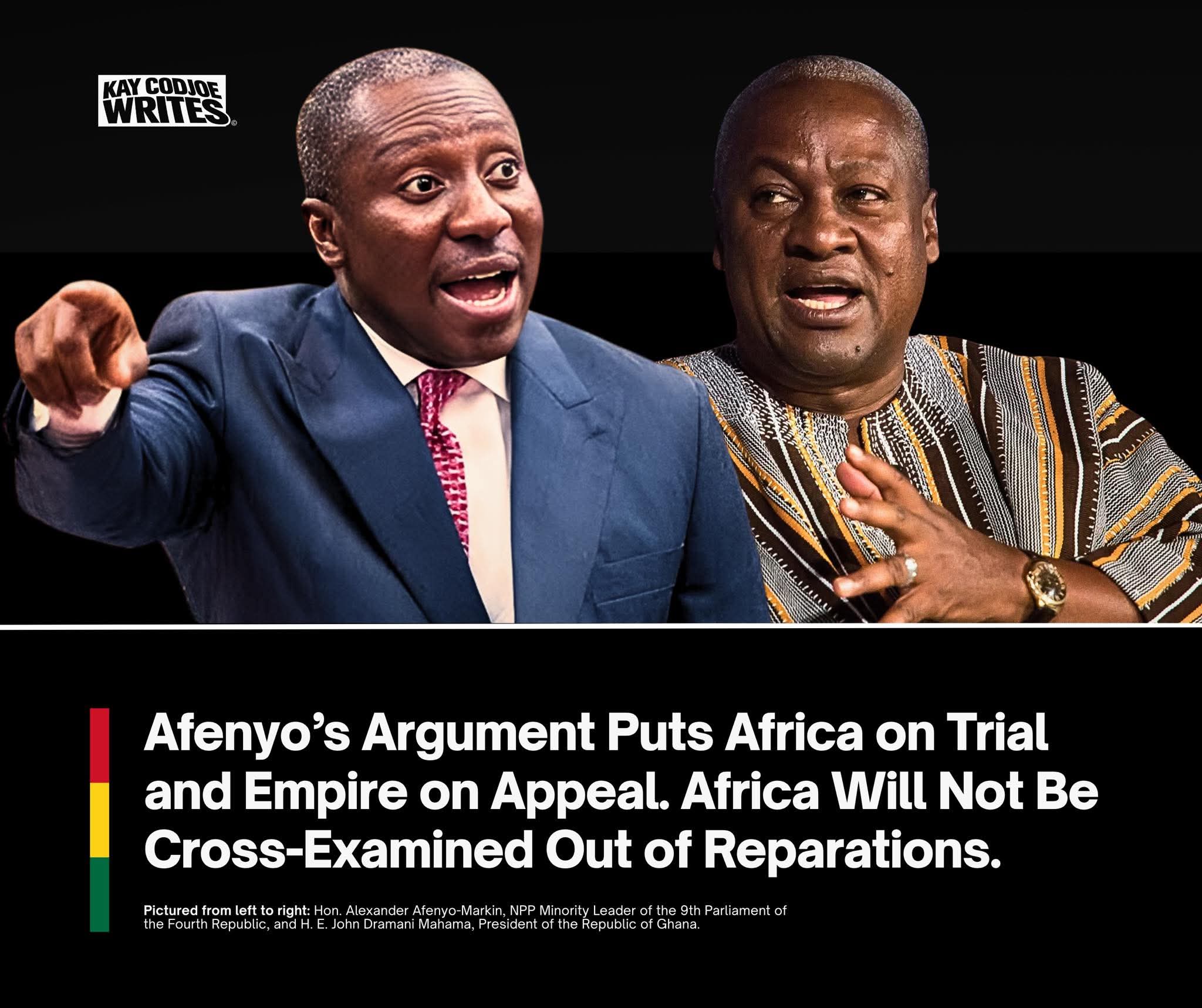 Afenyo-Markins' Argument put Africa on Trial and the Empire on Appeal, but Africa will not be Cross-Examined on Reparations
